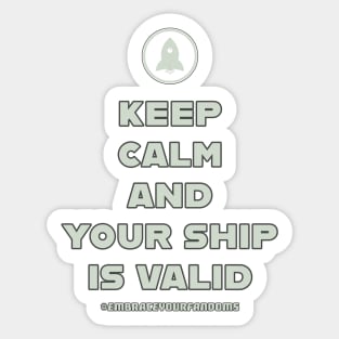 Keep Calm and Your Ship Is Valid Sticker